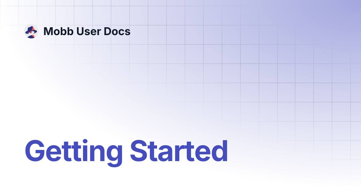 Getting Started | Mobb User Docs